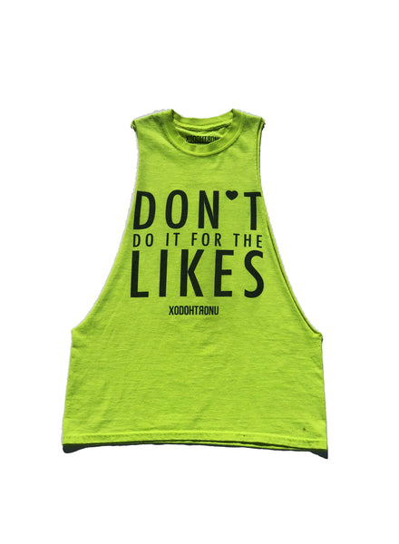 BT- Dont do it for the likes cut sleeve tee - [Small] R14