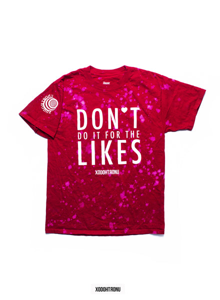 BT- Dont Do It For The Likes Tee [Medium] R7